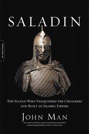 Saladin : The Sultan Who Vanquished the Crusaders and Built an Islamic Empire cover image cdn