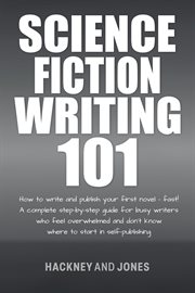 Science Fiction Writing 101 : How to Write and Publish Your First Novel. Fast! cover image cdn