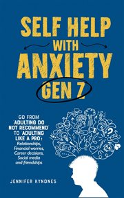 Self Help With Anxiety : Gen Z cover image cdn