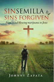 Sinsemilla to Sins Forgiven cover image cdn