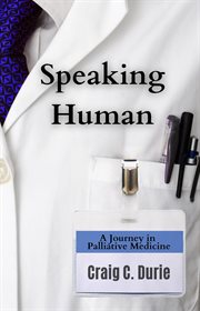 Speaking Human : A Journey in Palliative Medicine cover image cdn