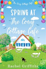 Spring at the Cosy Cottage Café cover image cdn