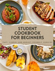 Student Cookbook for Beginners : Fast, Simple, and Budget-Friendly Cooking cover image cdn