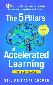 The 5 Pillars of Accelerated Learning for Busy People cover image cdn