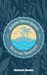 The Aloha Spirit : A Journey Through Hawaiian Values and Traditions cover image cdn