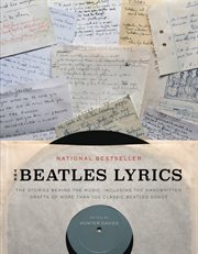 The Beatles Lyrics : The Stories Behind the Music, Including the Handwritten Drafts of More Than 100 Classic Beatles Song cover image cdn