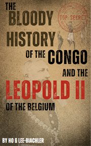 The Bloody History of the Congo and the Leopold II of Belgium cover image cdn