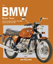The BMW Boxer Twins 1970-1996 Bible : All air-cooled models 1970-1996 (Except R45, R65, G/S & GS). Bible cover image cdn