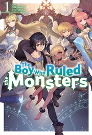 The Boy Who Ruled the Monsters : Boy Who Ruled The Monsters cover image cdn