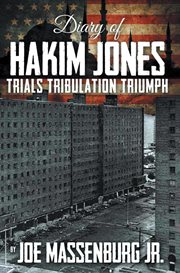 The Diary of Hakim Jones : Trials Tribulation Triumph cover image cdn
