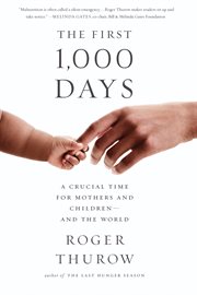The First 1,000 Days : A Crucial Time for Mothers and Children - And the World cover image cdn