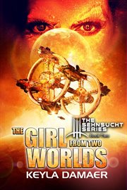 The Girl From Two Worlds (An Alien Dystopia) cover image cdn