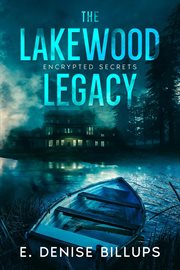 The Lakewood Legacy : Encrypted Secrets cover image cdn