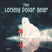 The Lonely Polar Bear cover image cdn