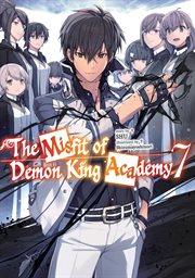 The Misfit of Demon King Academy : Volume 7 (Light Novel). Misfit of Demon King Academy cover image cdn