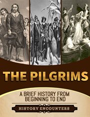 The Pilgrims : A Brief Overview From Beginning to the End cover image cdn