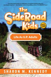 Life as Adults in Michigan's Upper Peninsula : SideRoad Kids cover image cdn
