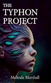 The Typhon Project : A Ya Dystopian Sci-fi Novel cover image cdn