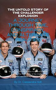The Untold Story of the Challenger Explosion : A Journey Through Time, Conspiracy cover image cdn