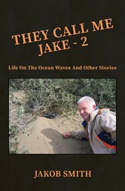 They Call Me Jake – 2 : Life On The Ocean Waves And Other Stories cover image cdn
