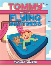 Tommy and the Flying Mattress cover image cdn