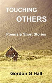 Touching Others : Poems and Short Stories cover image cdn