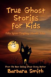 True Ghost Stories for Kids cover image cdn