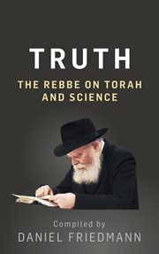 Truth : The Rebbe on Torah and Science cover image cdn