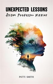 UNEXPECTED LESSONS From Professor Higgins cover image cdn