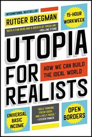 Utopia for Realists : How We Can Build the Ideal World cover image cdn