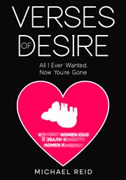 Verses of Desire : My Story: She Was Imagined, Found, and Lost cover image cdn