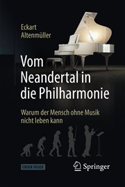 Vom Neandertal in die Philharmonie : Warum der Mensch ohne Musik nicht leben kann cover image cdn