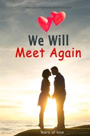 We Will Meet Again : Contemporary Romantic Novel in English cover image cdn