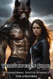 Werewolves of Shade (Part Six) : A Paranormal Shifter Romance cover image cdn