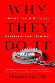 Why They Do It : Inside the Mind of the White-Collar Criminal cover image cdn