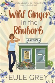 Wild Ginger in the Rhubarb cover image cdn