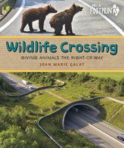 Wildlife Crossing : Giving Animals the Right-of-Way. Orca Footprints cover image cdn