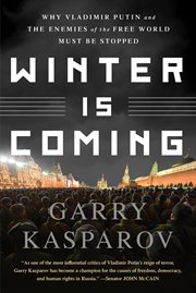 Winter Is Coming : Why Vladimir Putin and the Enemies of the Free World Must Be Stopped cover image cdn