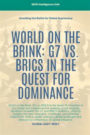 World on the Brink : G7 Vs. BRICS In The Quest For Dominance cover image cdn