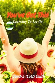 You've Got This! : Learning To Let Go cover image cdn