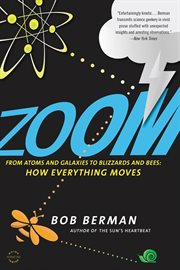 Zoom : How Everything Moves, From Atoms and Galaxies to Blizzards and Bees cover image cdn
