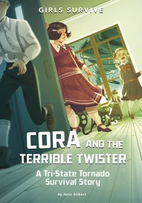 Cora and the terrible twister : a tri-state tornado survival story  cover image cdn
