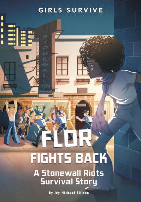 Flor fights back : a Stonewall Riots survival story  cover image cdn