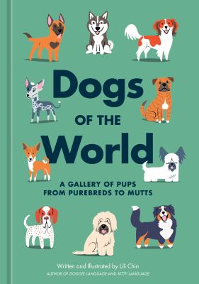 Dogs of the world : a gallery of pups from purebreds to mutts  cover image cdn