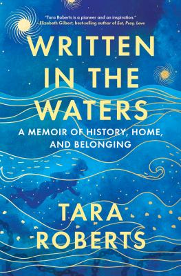 Written in the waters : a memoir of history, home, and belonging  cover image cdn