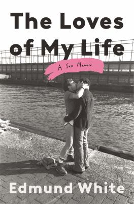 The loves of my life : a sex memoir  cover image cdn