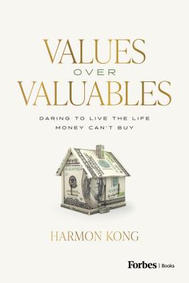 Values over valuables : daring to live the life money can't buy  cover image cdn