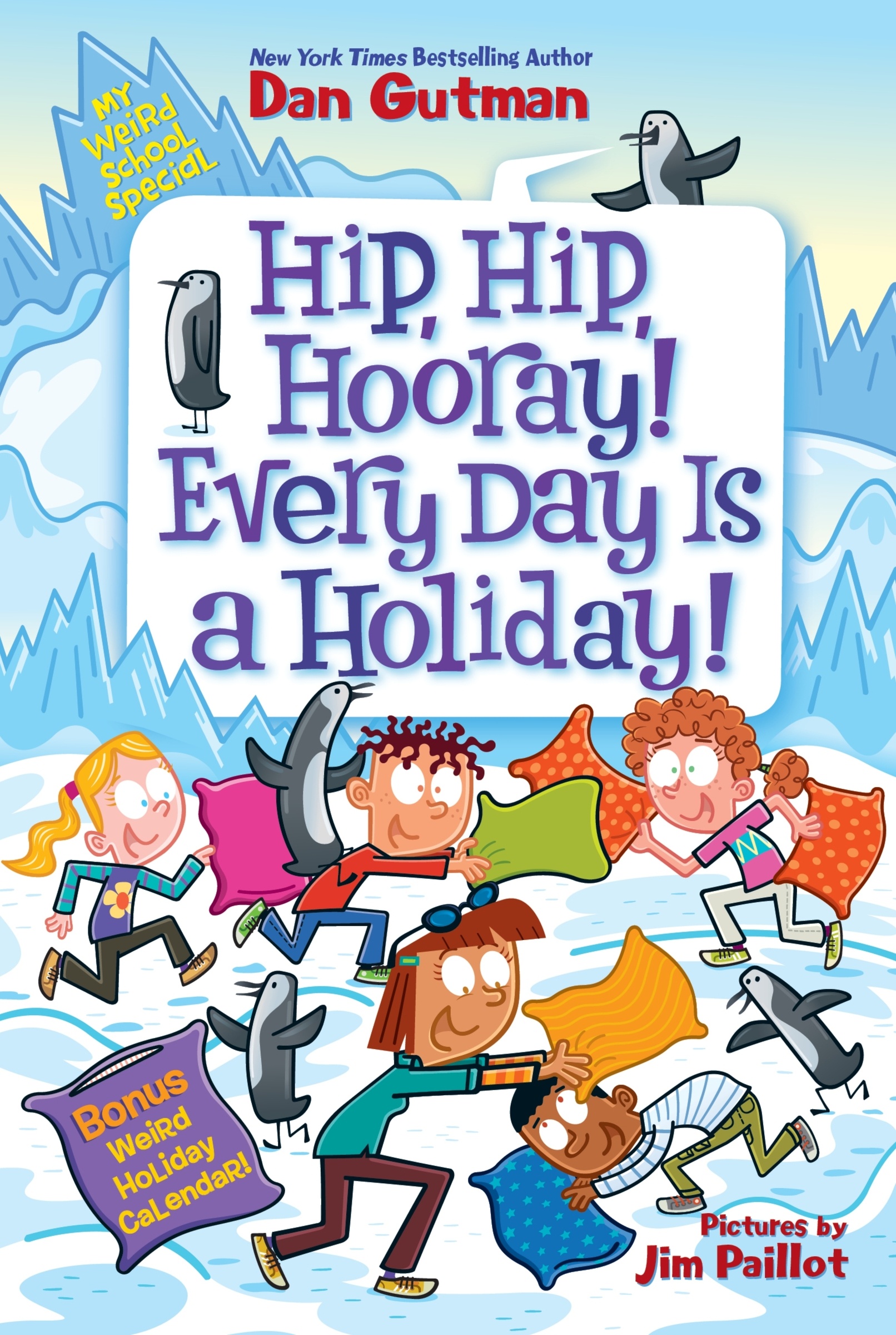 Hip, Hip, Hooray! Every Day Is a Holiday! cover image cdn