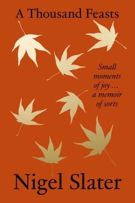 A thousand feasts : small moments of joy...a memoir of sorts  cover image cdn