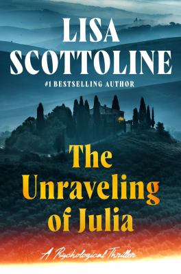 The unraveling of Julia : a psychological thriller  cover image cdn